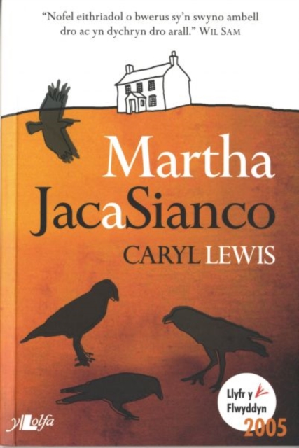 Martha Jac a Sianco. An orange hill with 3 birds resting and one flying, a house at the top of the hill in white.