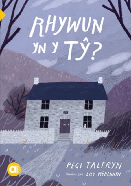 Rhywun yn y ty? A white house is central, with grey-purple mountains in the background and branches of trees on the sides