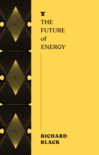 The Future of Energy. Bright yellow cover with black strip on left side with translucent diamonds